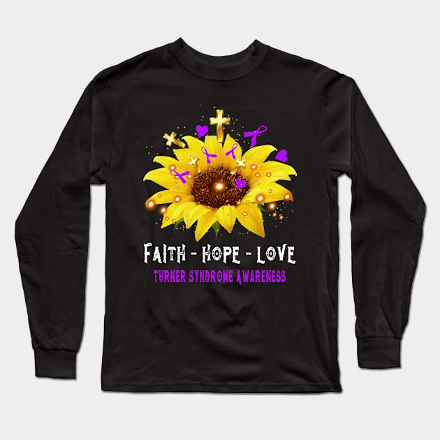 Faith Hope Love Turner Syndrome Awareness Support Turner Syndrome Warrior Gifts Long Sleeve T-Shirt by ThePassion99